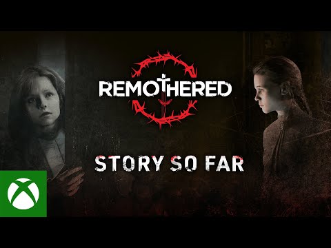 Remothered: Broken Porcelain ? The Story So Far