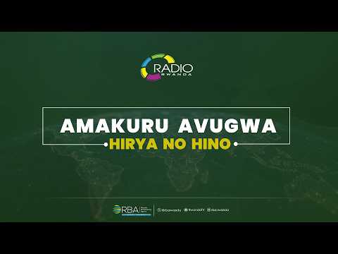 AMAKURU YIRIWE AVUGWA HIRYA <strong>NO</strong> HINO || Tariki 16 UKWAKIRA <strong>2026</strong>