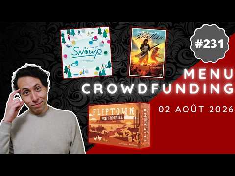 Ça sent les vacances tout ça | Menu Crowdfunding 231 (02/08/2026)
