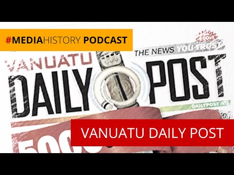 [AUDIO🎙️] 30 years of struggle (and fistfights) for free media. VANUATU DAILY POST 🟠 #mediaHISTORY