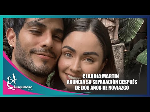 Claudia Martín y Hugo Catalán anuncian su separación