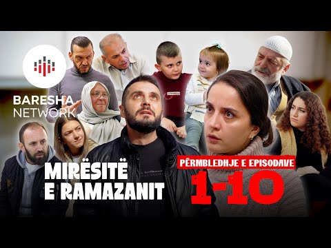Mirsit e Ramazanit - EPISODAT 1-10 | Permbledhje