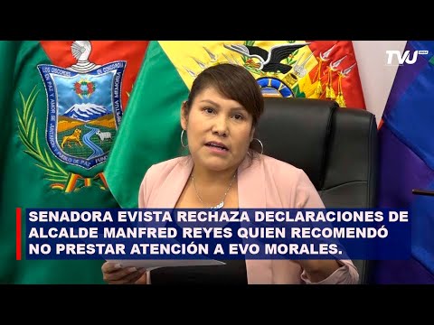 SENADORA EVISTA RECHAZA DECLARACIONES DE ALCALDE MANFRED REYES