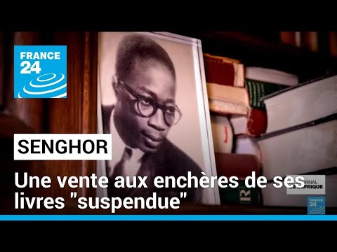 Enchères de livres de Senghor : vente suspendue pour des négociations avec Dakar • FRANCE 24