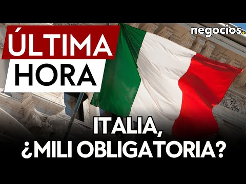 ÚLTIMA HORA | Italia se suma a la alerta europea y abre el debate de la mili obligatoria