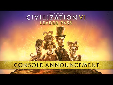 Civilization VI: Leader Pass | Console Launch Trailer