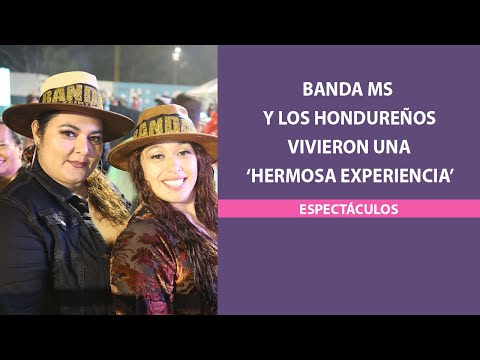 Banda MS y los hondureños vivieron una ‘Hermosa experiencia’