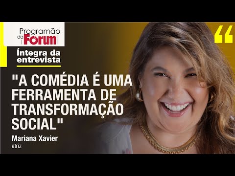 Mariana Xavier, atriz: Não se fala sobre o lado ruim da fama, é um tabu