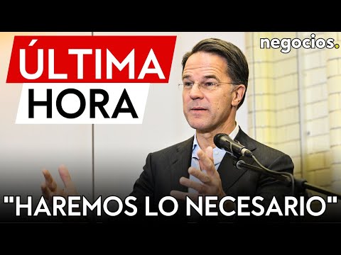 ÚLTIMA HORA | Rutte: Defenderemos cada centímetro de territorio de la OTAN y haremos lo necesario