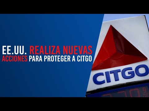 EE UU  realiza nuevas acciones para proteger a CITGO