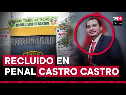 Fray Vásquez Castillo fue recluido en el penal Castro Castro