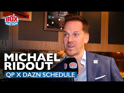 “Frank Warren’s Stable Is Unbelievable!” – DAZN EVP Michael Ridout