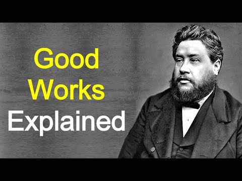 Good Works - Charles Spurgeon Sermon