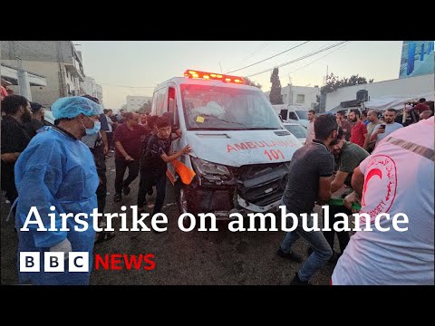 Gaza frontline report: Israel confirms airstrike on ambulance - BBC News