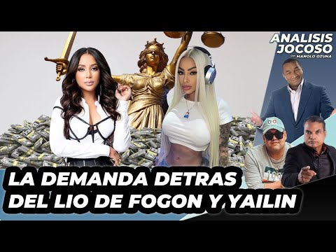 ANALISIS JOCOSO - LA DEMANDA DETRAS DEL LIO DE FOGON Y YAILIN