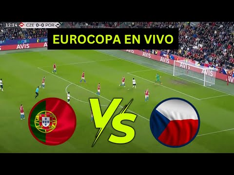 PORTUGAL VS. CHEQUIA - PARTIDO EN VIVO - EUROCOPA 2024