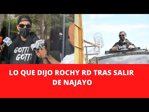 LO QUE DIJO ROCHY RD TRAS SALIR DE NAJAYO