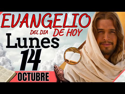 EVANGELIO DE HOY Lunes 14 de Octubre de 2024 |Lectura de la PALABRA del Día | #evangeliodehoy