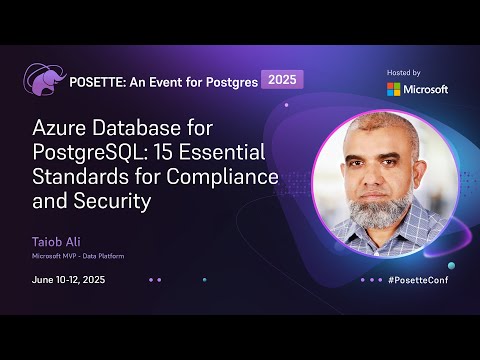 Azure Database for PostgreSQL: 15 Essential Standards for Compliance and Security | POSETTE 2025
