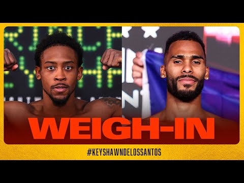 Keyshawn Davis vs Edwin De Los Santos  | WEIGH-IN
