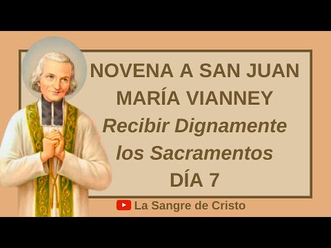 Novena al Santo Cura de Ars - Día 7 - SAN JUAN MARÍA VIANNEY