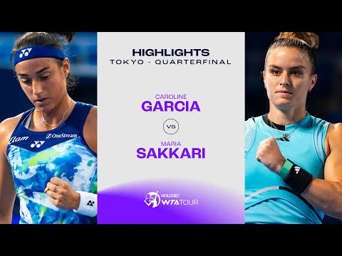 Caroline Garcia vs. Maria Sakkari | 2023 Tokyo Quarterfinal | WTA Match Highlights