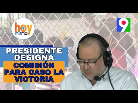 Presidente Abinader designa la comisión para el caso Cárcel La Victoria  Hoy Mismo