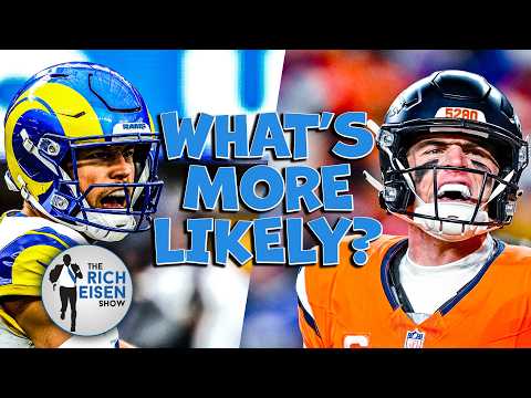 What’s More Likely: Rich Eisen Talks Rams, Broncos, Ravens, Cowboys, Chiefs, Browns &amp; More
