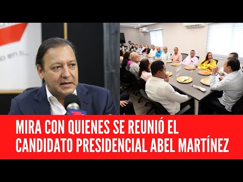 Abel Martínez se reúne con líderes políticos en La Romana