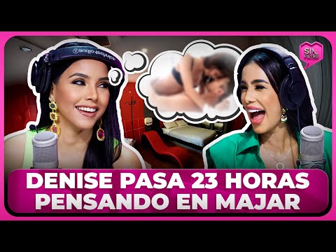 ¡TE DESCUBRIMOS! DENISE PEÑA PASA 23 HORAS AL DÍA PENSANDO EN MAJAR