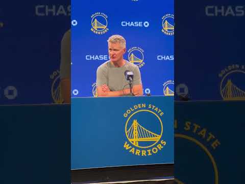 STEVE KERR: “I loved everything I saw in the last three quarters."