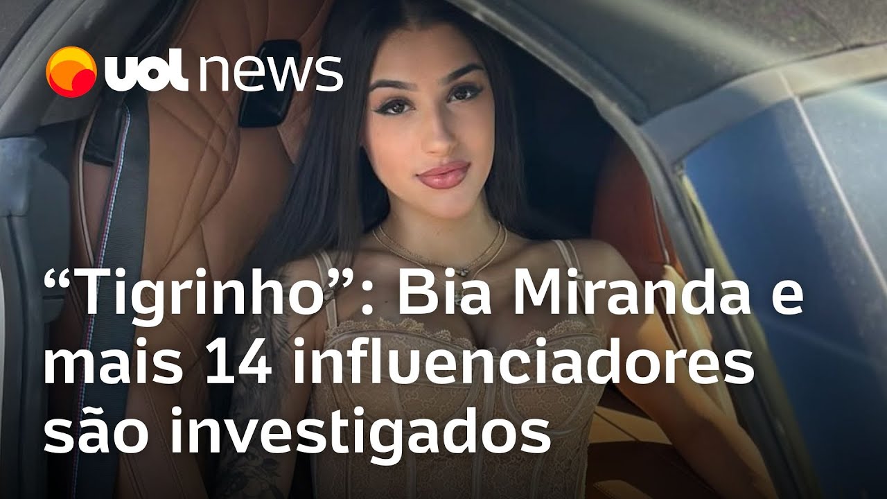 Bia Miranda e mais 14 influenciadores que divulgam jogo do tigrinho são alvos de operação da polícia