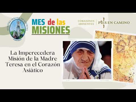 La Imperecedera Misión de la Madre Teresa en el Corazón Asiático