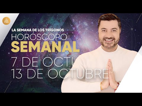 HORÓSCOPO SEMANAL del 7 al 13 de Octubre | Alfonso León Arquitecto de Sueños