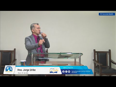 El Poder De La Palabra de Dios -  Hno. Jorge Uribe - IPUC San Javier Medellín | Enero 16 de 2022