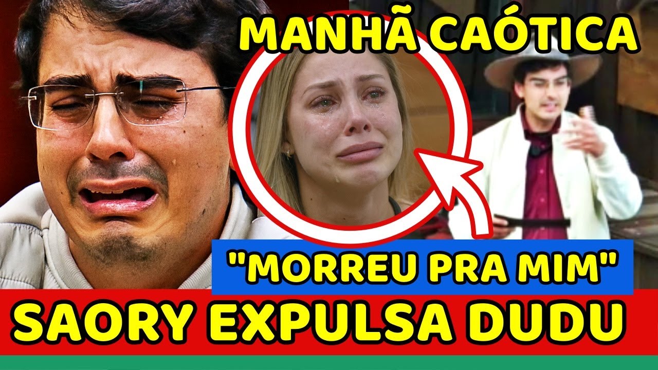🔥AGORA! Saory EXPULSA DUDU, TERMINA COM ELE e diz “PRA MIM VOCÊ MORREU”; Dudu FICA MAL LEVA PUNIÇÃO