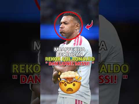 Mbappé bisa PECAHKAN rekor gol ronaldo dan messi?🤔