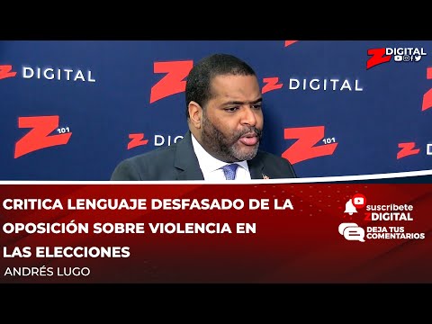 Andrés Lugo critica lenguaje desfasado de la oposición sobre violencia en las elecciones