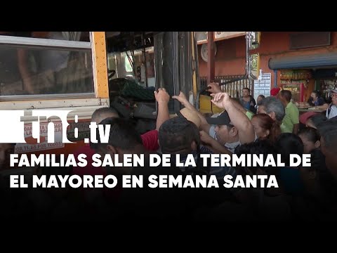 Terminal de El Mayoreo desborda por nicaragüenses en Semana Santa