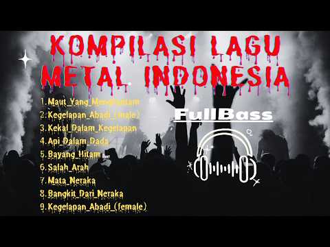 Kompilasi Lagu Metal Indonesia | Metalcore