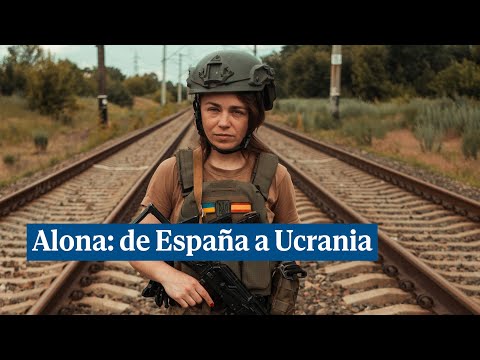 Alona, de vivir en España a ir a la guerra de Ucrania