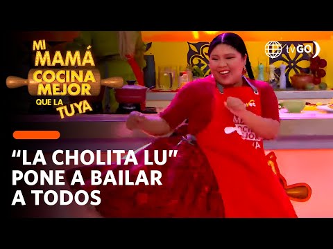 Mi mamá cocina mejor que la tuya: “La Cholita Lu” pone a bailar a todos  (HOY)
