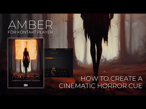 How To Create A Cinematic Horror Cue With Amber For Kontakt Player