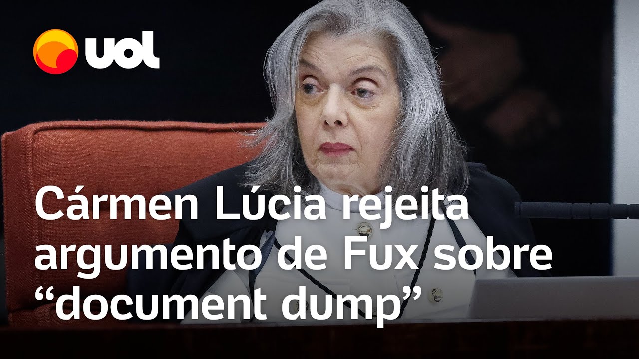 Cármen Lúcia rejeita argumento de Fux sobre document dump Não houve prejuízo