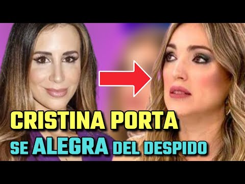 Cristina Porta REACCIONA y se ALEGRA del DESPIDO de MARTA RIESCO