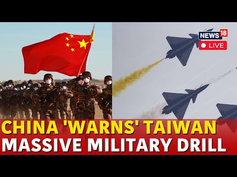 LIVE | China Taiwan Latest News | China Holds Military Drills In Taiwan | China Taiwan War | N18G