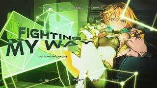 Fighting My Way / 初星学園【covered by レトラ】
