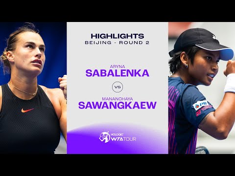 Aryna Sabalenka vs. Mananchaya Sawangkaew | 2024 Beijing Round 2 | WTA Match Highlights