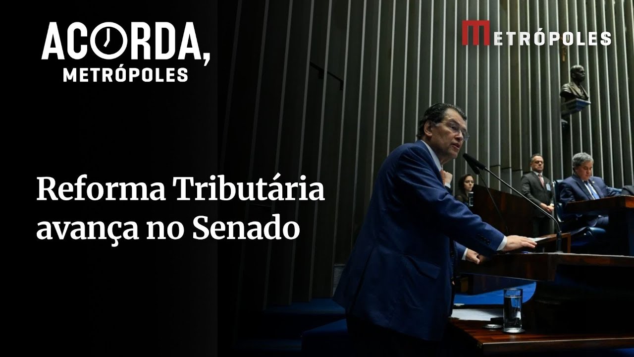 Senado aprova 2ª etapa da regulamentação da Reforma Tributária