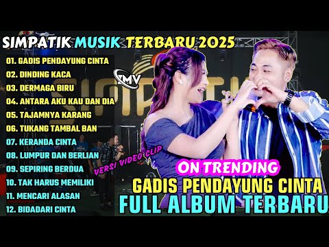 GADIS PENDAYUNG CINTA - DINDING KACA || SIMPATIK MUSIK FULL ALBUM TERBARU 2025 || ON TRENDING